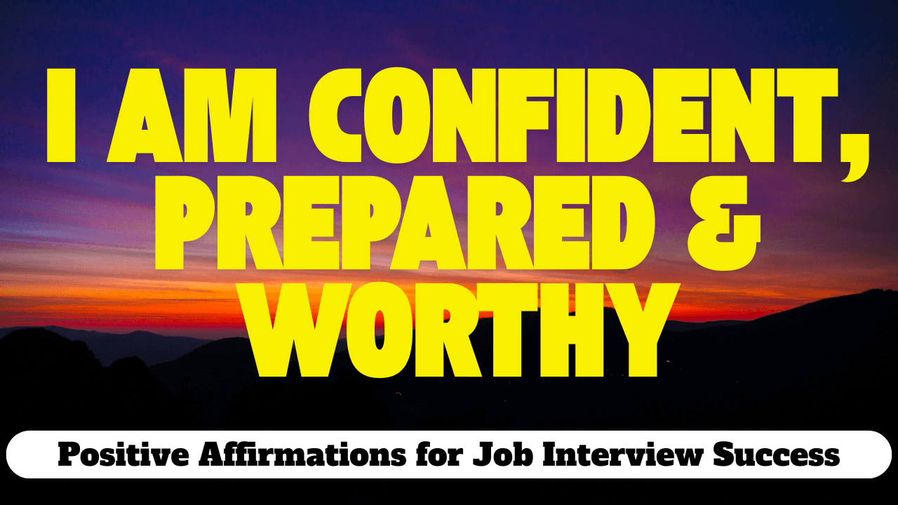 positive affirmations for job interview